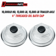 Trailer axle oil bath caps, Dexter 10,000lb HD, two clear metal caps with black rubber fill plugs and threaded rims