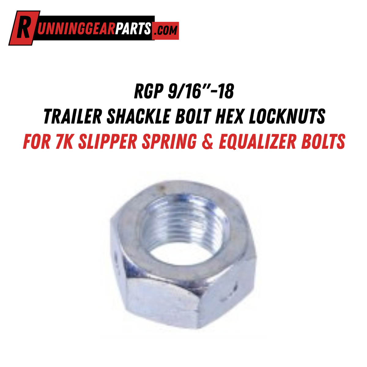 RGP 9/16"-18 Trailer Shackle Bolt Hex Locknuts for 7K Slipper Spring & Equalizer Bolts
