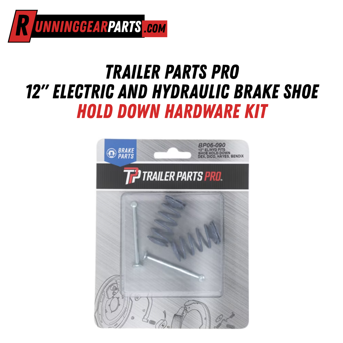 Trailer Parts Pro 12" Electric and Hydraulic Brake Shoe Hold Down Hardware Kit BP06-090