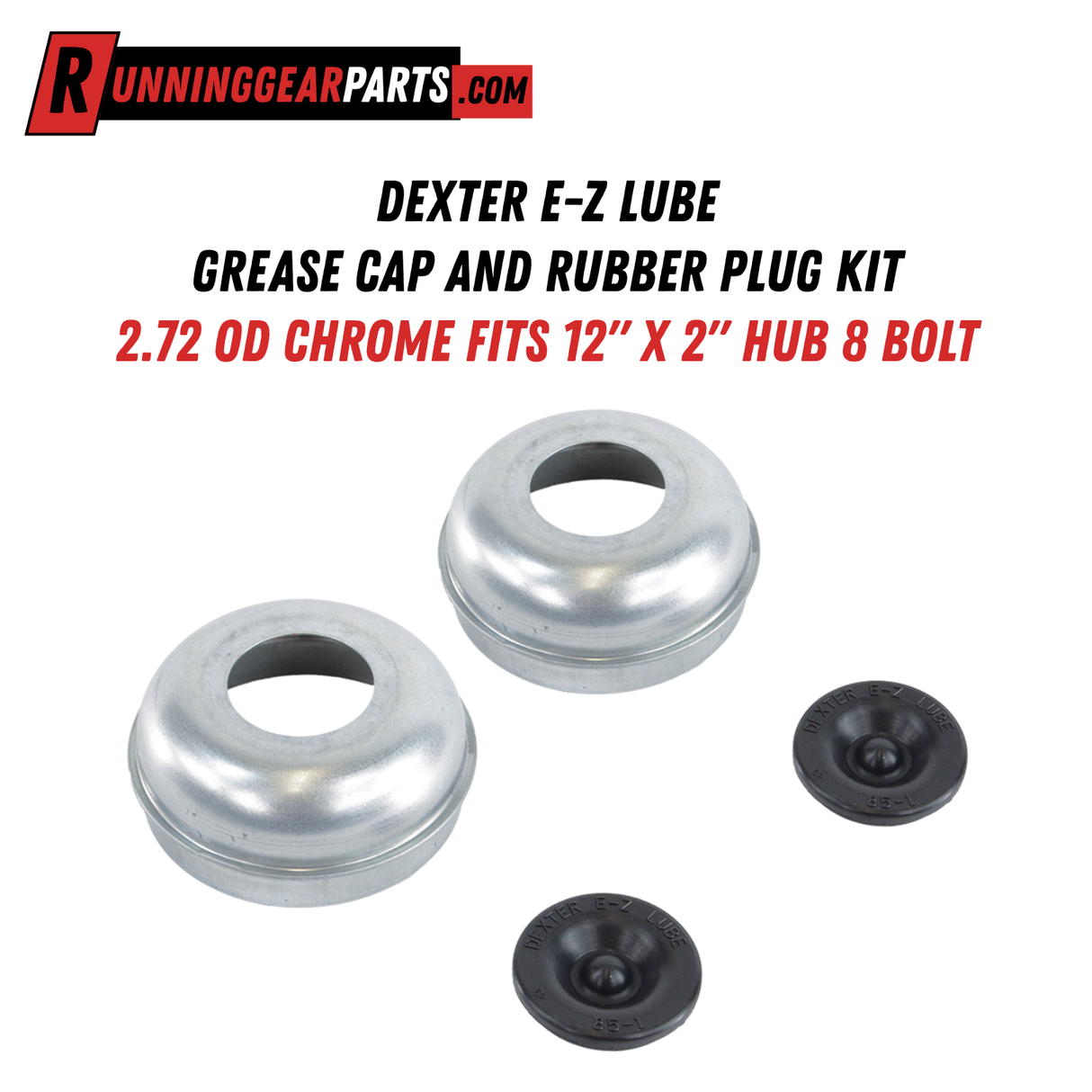 Dexter 7,000 lb Axles E-Z Lube Grease Cap Kit with Rubber Plugs, K71-319-00, 2.72 OD, Fits 12" x 2" Hub 8 Bolt