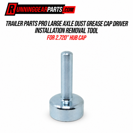 TRAILER PARTS PRO LARGE AXLE DUST GREASE CAP DRIVER INSTALLATION REMOVAL TOOL